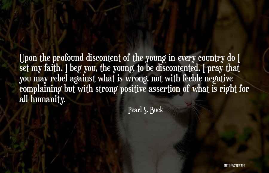 Discontented Quotes By Pearl S. Buck Discontented Quotes By Pearl S. Buck