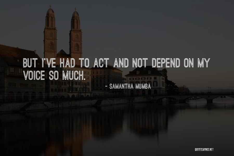 Discontents And Murmurings Quotes By Samantha Mumba Discontents And Murmurings Quotes By Samantha Mumba