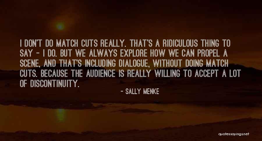 Discontinuity Quotes By Sally Menke Discontinuity Quotes By Sally Menke