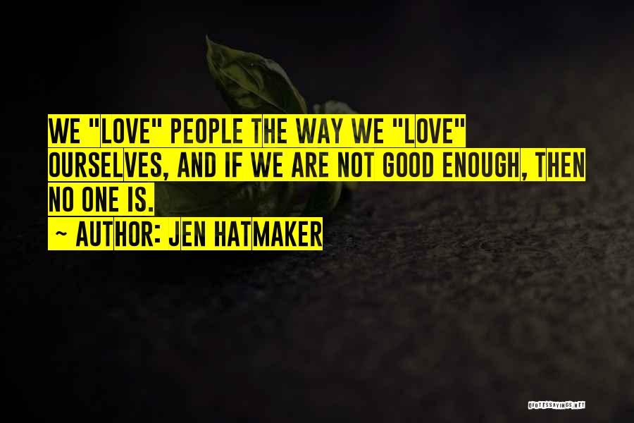 Discorded Fluttershy Quotes By Jen Hatmaker