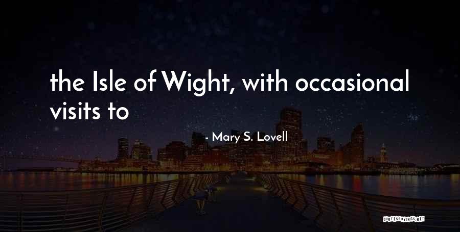 Discordian Disruptor Quotes By Mary S. Lovell Discordian Disruptor Quotes By Mary S. Lovell