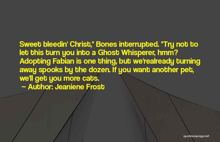 Discords To Join Quotes By Jeaniene Frost