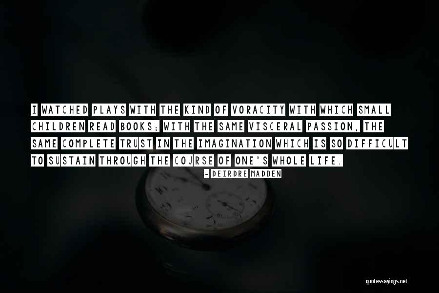 Discorrido Sinonimo Quotes By Deirdre Madden Discorrido Sinonimo Quotes By Deirdre Madden