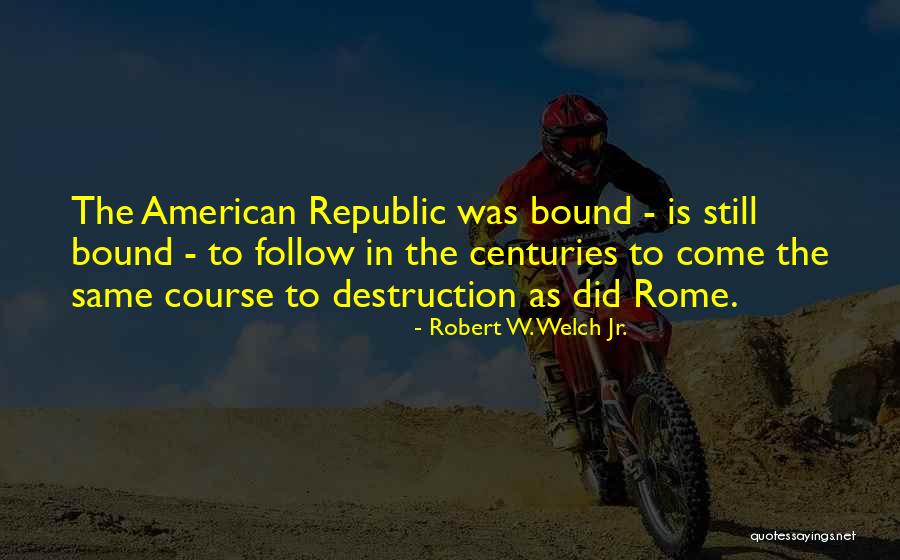 Discos Duros Quotes By Robert W. Welch Jr. Discos Duros Quotes By Robert W. Welch Jr.