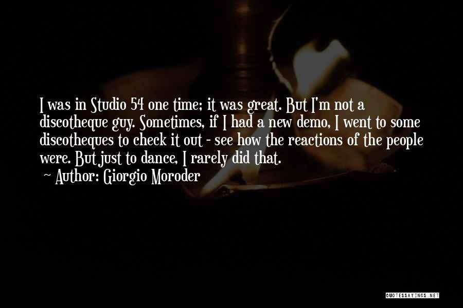 Discotheque Quotes By Giorgio Moroder