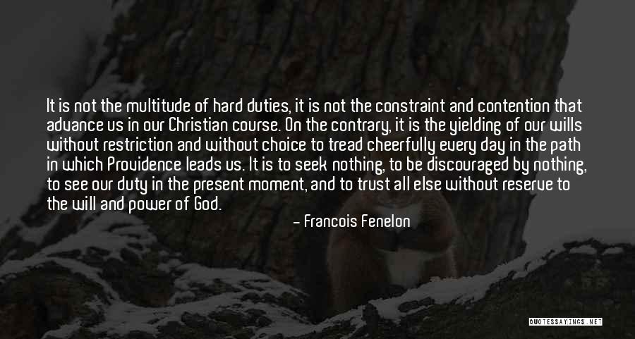 Discouraged Christian Quotes By Francois Fenelon Discouraged Christian Quotes By Francois Fenelon