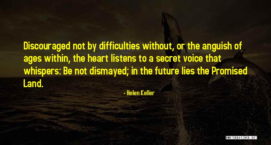 Discouraged Heart Quotes By Helen Keller Discouraged Heart Quotes By Helen Keller