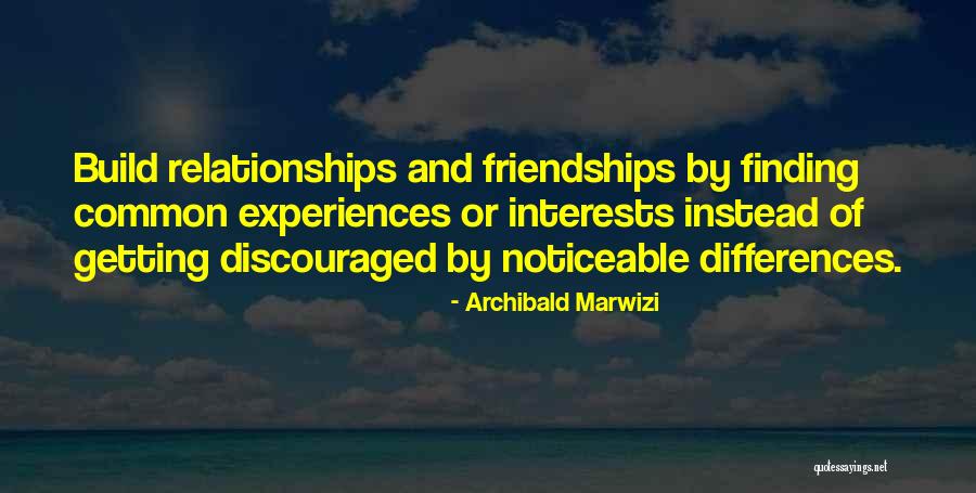 Discouraged Life Quotes By Archibald Marwizi