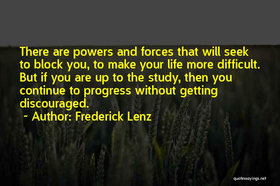 Discouraged Life Quotes By Frederick Lenz