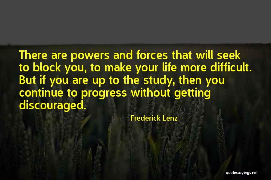 Discouraged Life Quotes By Frederick Lenz