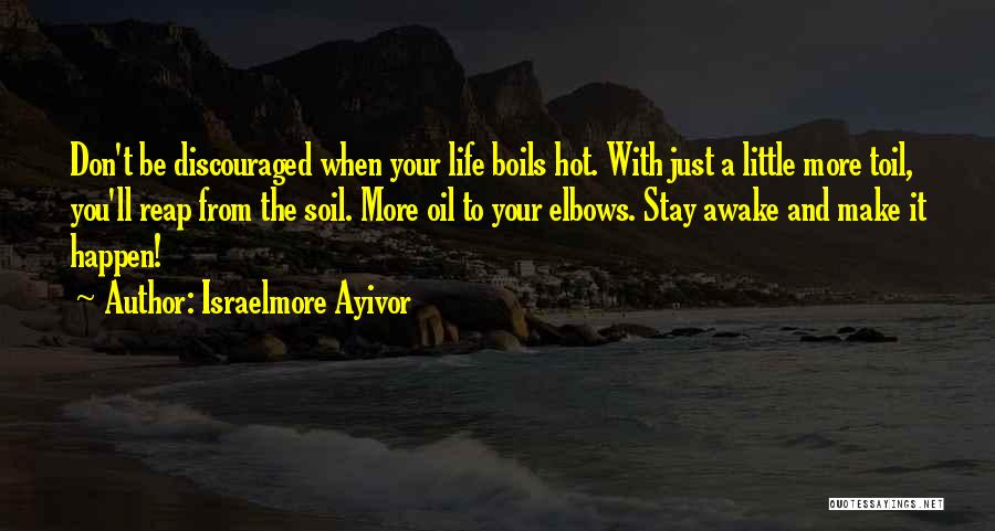 Discouraged Life Quotes By Israelmore Ayivor