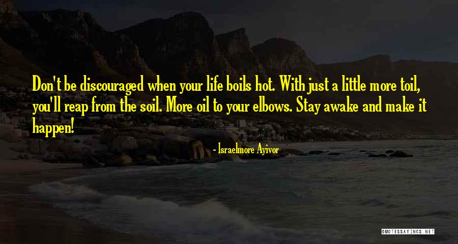 Discouraged Life Quotes By Israelmore Ayivor