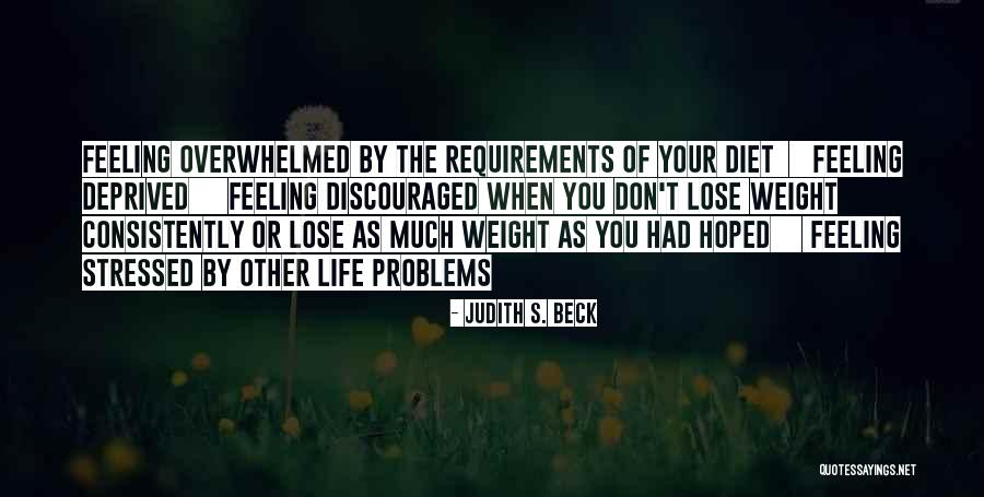 Discouraged Life Quotes By Judith S. Beck