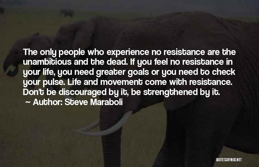 Discouraged Life Quotes By Steve Maraboli