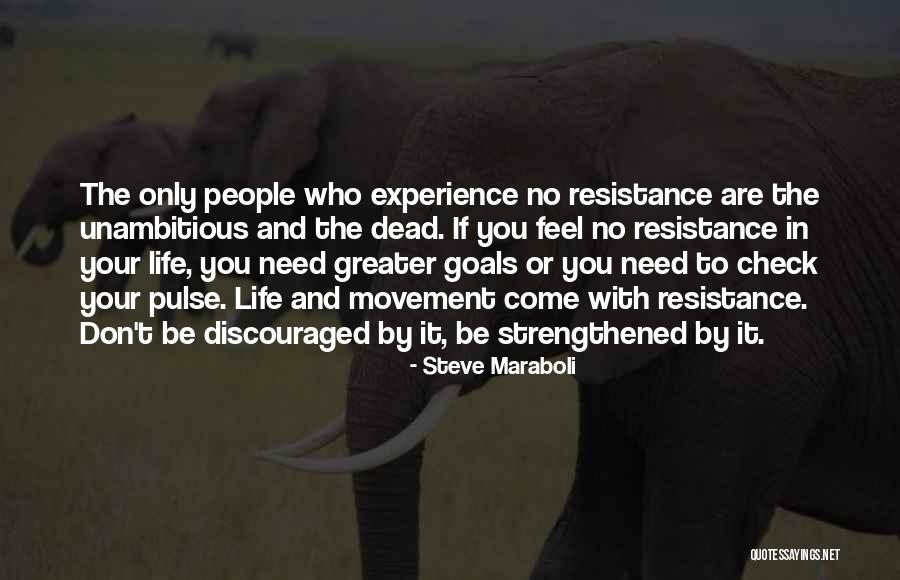 Discouraged Life Quotes By Steve Maraboli