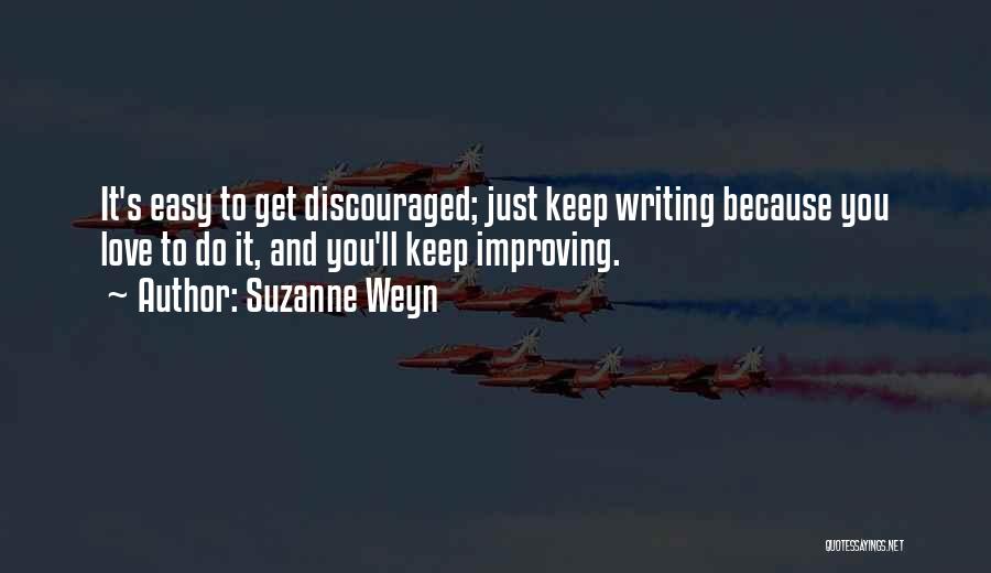 Discouraged Love Quotes By Suzanne Weyn