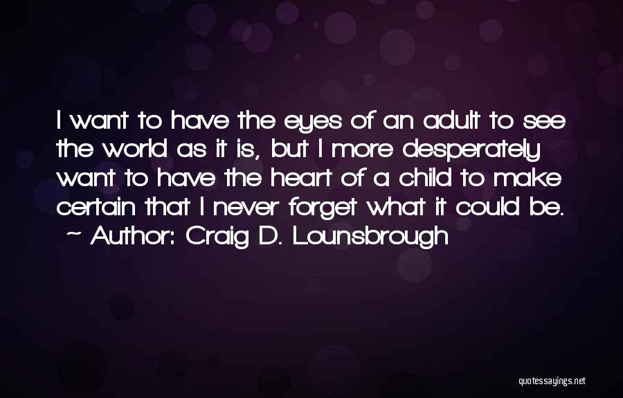 Discouraged Quotes By Craig D. Lounsbrough