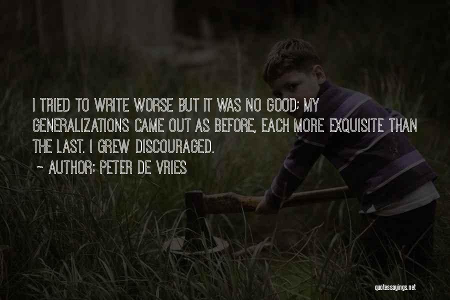 Discouraged Quotes By Peter De Vries