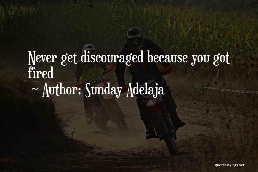 Discouraged Quotes By Sunday Adelaja