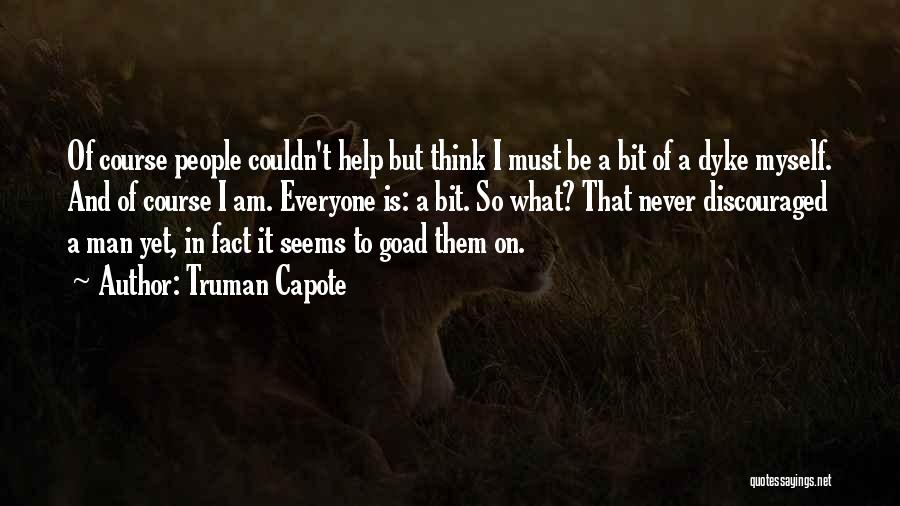 Discouraged Quotes By Truman Capote