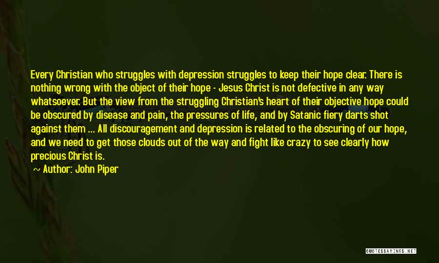Discouragement And Hope Quotes By John Piper