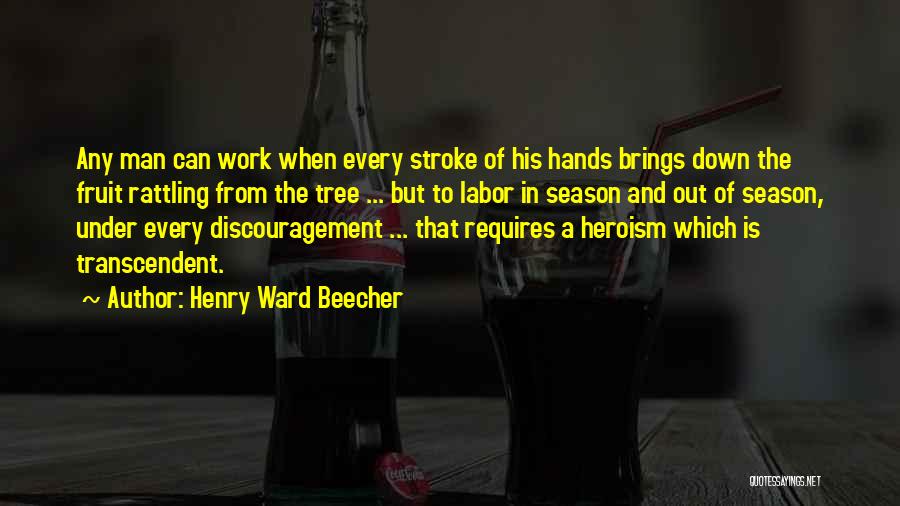 Discouragement At Work Quotes By Henry Ward Beecher