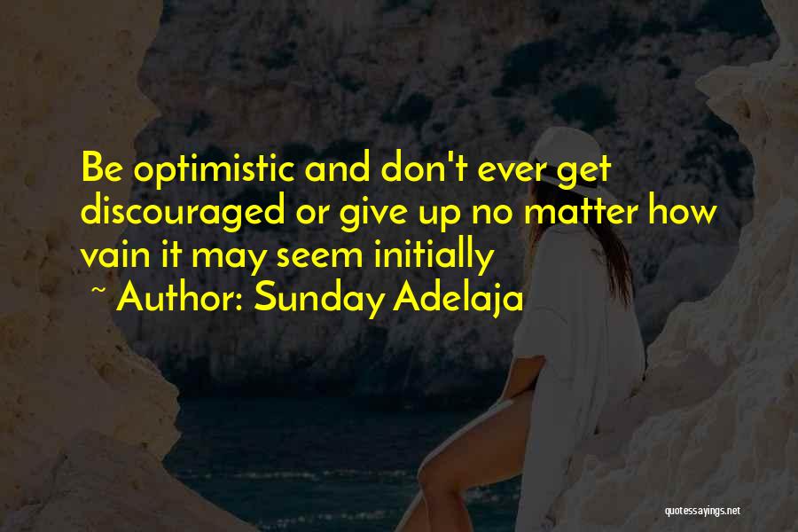 Discouragement At Work Quotes By Sunday Adelaja