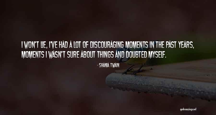 Discouraging Others Quotes By Shania Twain Discouraging Others Quotes By Shania Twain