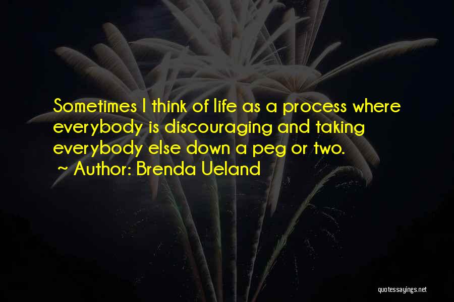 Discouraging Quotes By Brenda Ueland