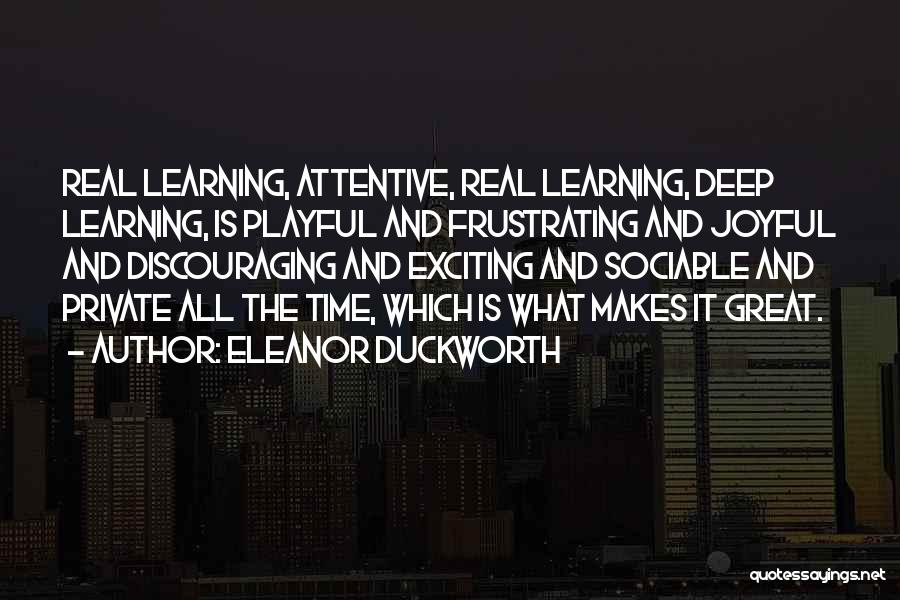 Discouraging Quotes By Eleanor Duckworth