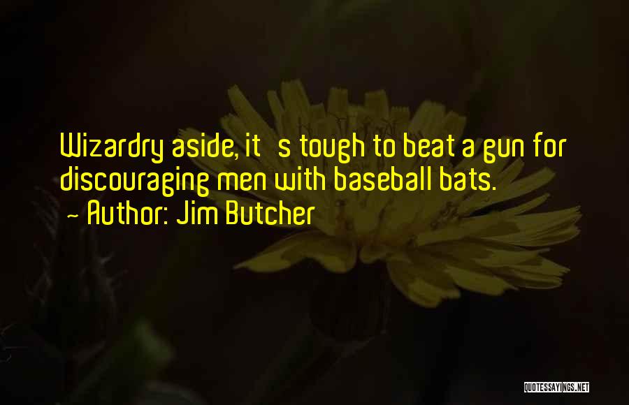 Discouraging Quotes By Jim Butcher