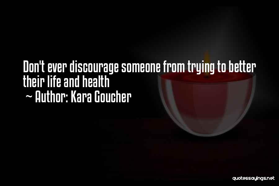 Discouraging Quotes By Kara Goucher