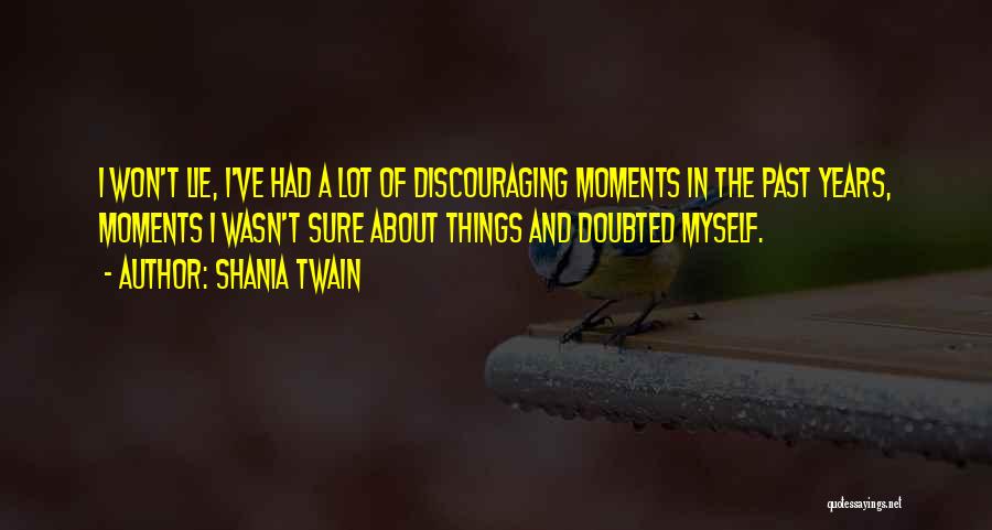 Discouraging Quotes By Shania Twain