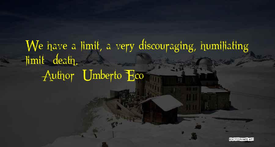 Discouraging Quotes By Umberto Eco