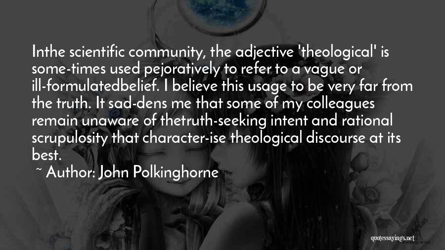 Discourse Community Quotes By John Polkinghorne