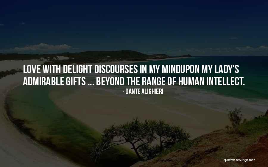 Discourses Quotes By Dante Alighieri Discourses Quotes By Dante Alighieri