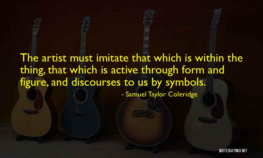 Discourses Quotes By Samuel Taylor Coleridge Discourses Quotes By Samuel Taylor Coleridge