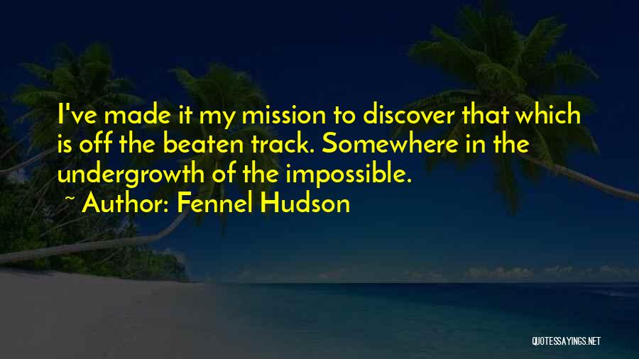 Discover Adventure Quotes By Fennel Hudson