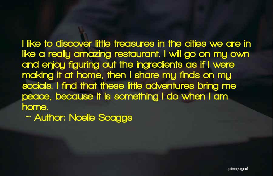 Discover Adventure Quotes By Noelle Scaggs
