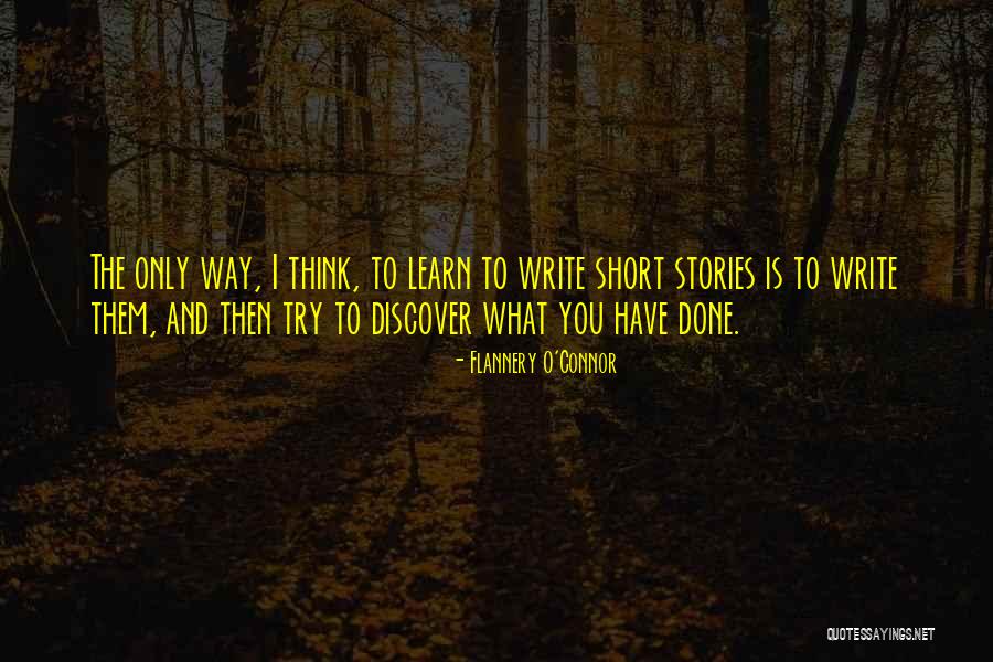 Discover And Learn Quotes By Flannery O'Connor Discover And Learn Quotes By Flannery O'Connor