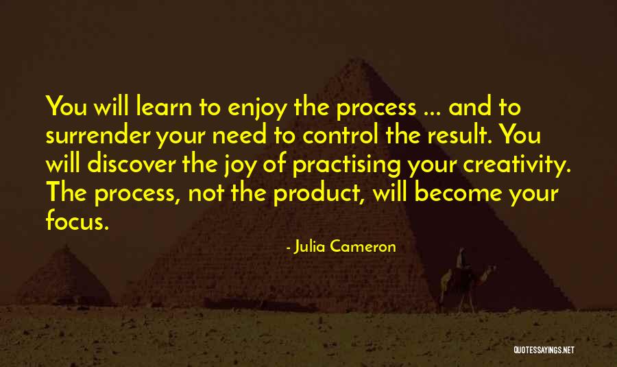 Discover And Learn Quotes By Julia Cameron Discover And Learn Quotes By Julia Cameron