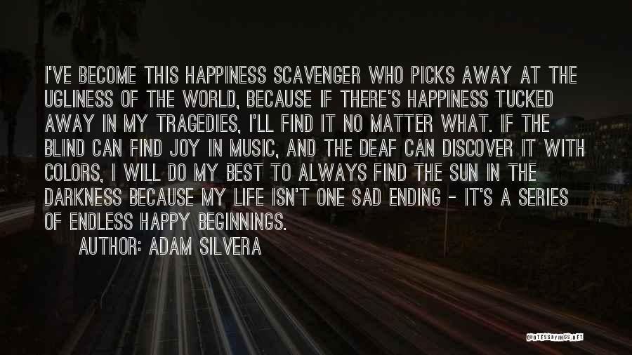 Discover Happiness Quotes By Adam Silvera