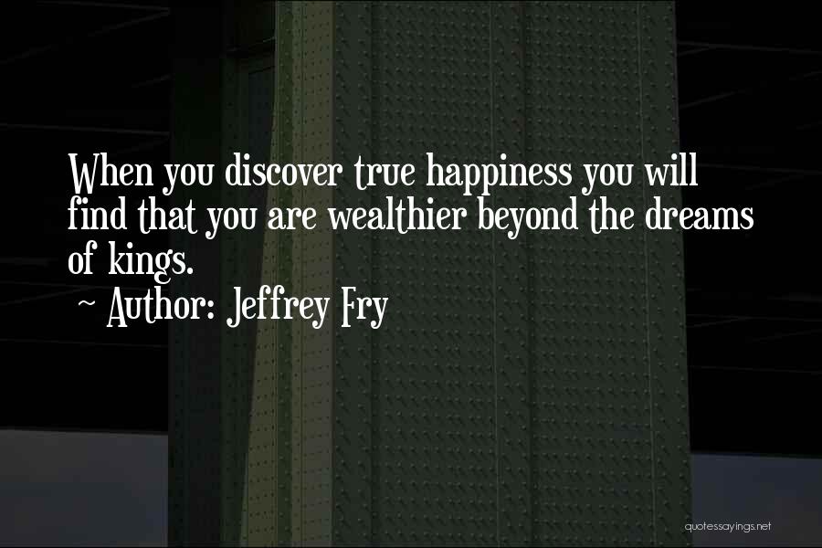 Discover Happiness Quotes By Jeffrey Fry