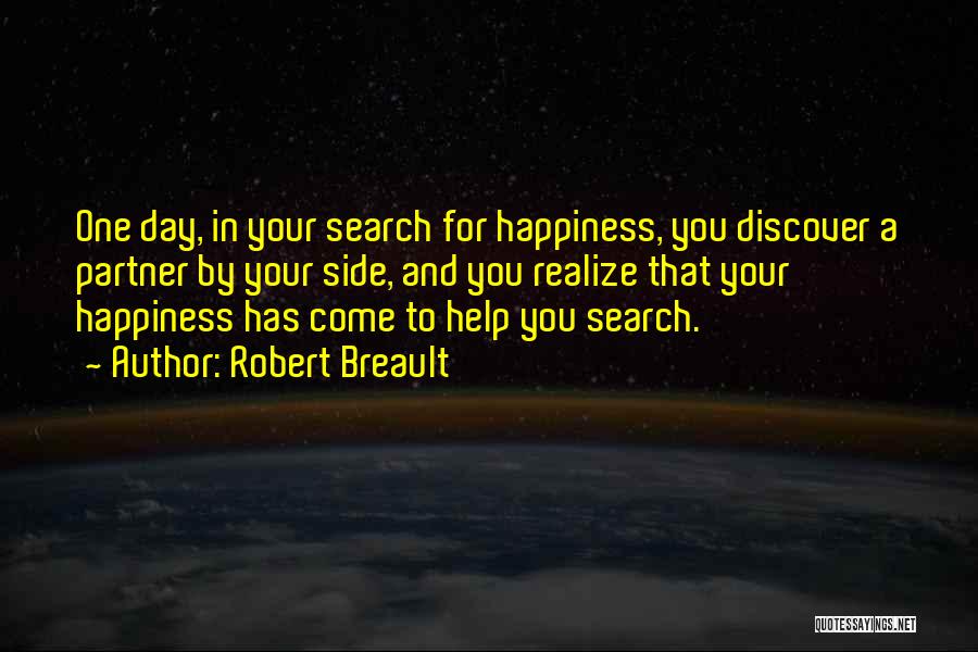 Discover Happiness Quotes By Robert Breault