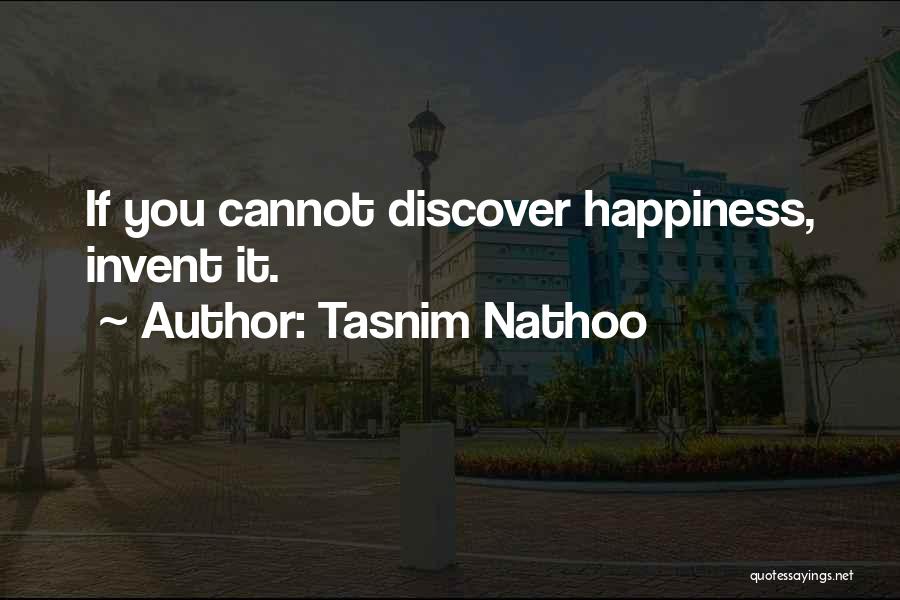 Discover Happiness Quotes By Tasnim Nathoo