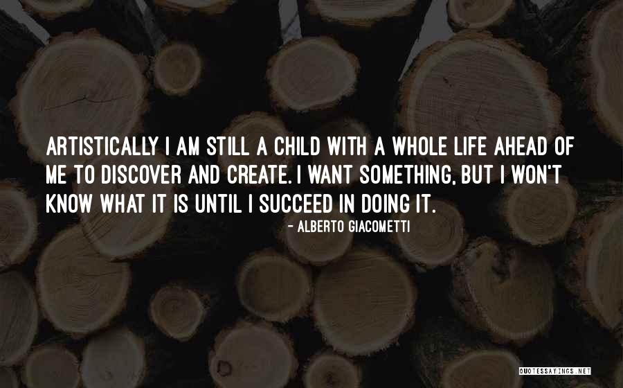 Discover It Quotes By Alberto Giacometti Discover It Quotes By Alberto Giacometti