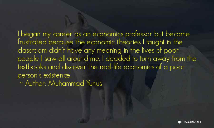 Discover Life Quotes By Muhammad Yunus