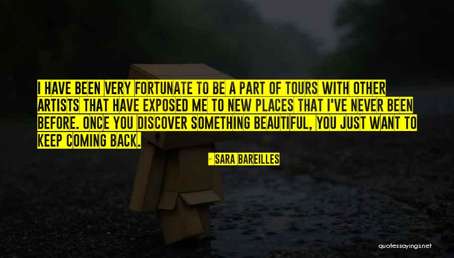 Discover New Places Quotes By Sara Bareilles