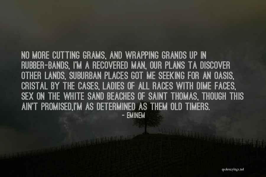 Discover Places Quotes By Eminem Discover Places Quotes By Eminem