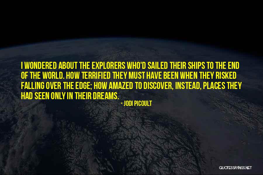Discover Places Quotes By Jodi Picoult Discover Places Quotes By Jodi Picoult